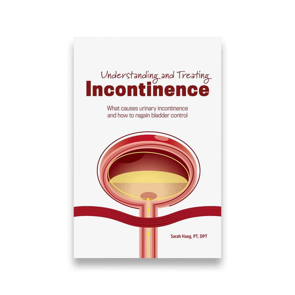 Understanding and Treating Incontinence - Softcover Book
